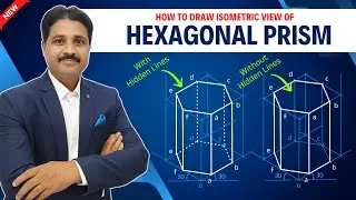 HOW TO DRAW ISOMETRIC VIEW OF HEXAGONAL PRISM IN ENGINEERING DRAWING AND GRAPHICS