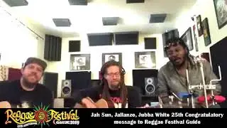 Jah Sun, Jallanzo, Jubba White 25th Congratulatory message to Reggae Festival Guide