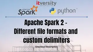 Apache Spark 2 - Different file formats and custom delimiters