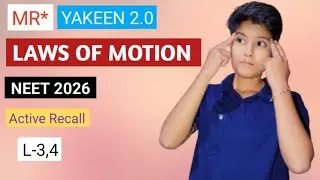 LAWS OF MOTION - 3,4  // PW NEET YAKEEN 2.0 2026  // Active Recall 