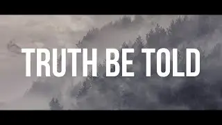 TRUTH BE TOLD - MATTHEW WEST //(Lyrics)//