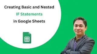 Creating Basic IF and Nested IFs in Google Sheets