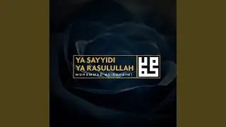 Ya Sayyidi Ya Rasulullah