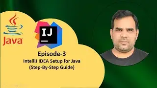 Episode - 3 - Step-by-Step IntelliJ IDEA Setup for Java | Kundan Kumar | # Intellij #IDE #Java