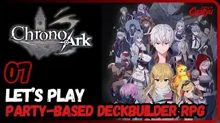 Chrono Ark | Групповая ролевая игра с колодой | Эпизод 7 | Давайте играть