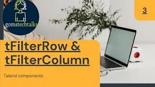 Фильтрация данных с использованием компонентов tFilterRow и tFilterColumn в Talend ETL