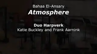 Bahaa El ANSARY - ATMOSPHERE (2012) - World Premiere by Duo Harpverk