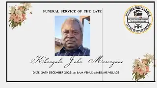 Funeral service of the late Mr Khangala John Masengane