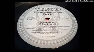 Eric Kupper Presents K Scope - Stonk
