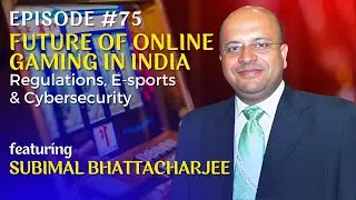 CHE#75 | Bangla Podcast | Future of Online Gaming in India | Subimal Bhattacharjee
