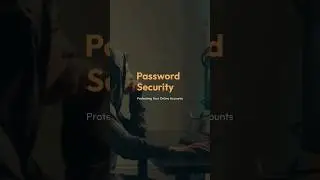 Mastering Password Security Protecting  Online Accounts #cybersecurity #passwordsecurity #shorts