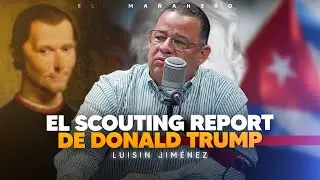 En el amor no hay HONESTIDAD - Luisin Jiménez y su Scouting Report a Donald Trump