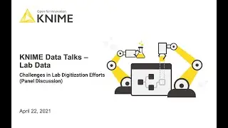 Challenges in Lab Digitization Efforts (Panel Discussion) - Highlights