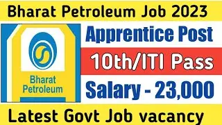 Bharat Petroleum Recruitment 2023 | BPCL Recruitment 2023