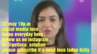 23 may 10p.m  social media loco ladoo everyday here follow us on instagram , fb @getloco_solution pl