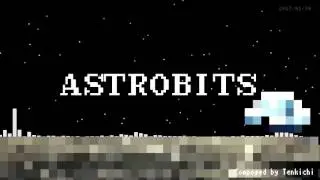 【Chiptune】ASTROBITS / by Tenkichi