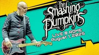 Smashing Pumpkins - Full Live @Rome ( 1/8/2025)