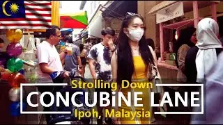 [4K🇲🇾] IPOH, MALAYSIA 'Concubine Lane Walking Tour'