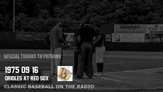 1975 09 16 Orioles at Red Sox Classic Baseball Old Time Radio