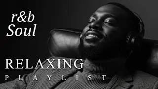 【R&B Soul】Relaxing Playlist &mdash; Smooth Love Songs for Late Night & Romantic Vibes