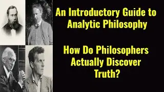 How Do Philosophers Actually Discover Truth? A Briefing on Methods in Analytic Philosophy | Logic |