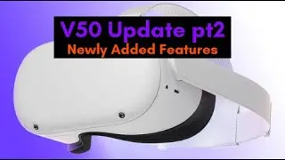 Обновление видеообзора V50 для Meta Quest 2, добавлен обучающий ролик Direct Touch.