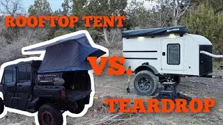 UTV OVERLANDING: Rooftop Tent vs. Teardrop Trailer (Which is Better?)