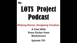 My Interview With Drew Fischer from Blockstream