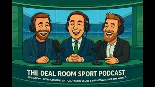 Episode 7 – Internationalisation: Taking Clubs and Brands Around the World