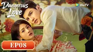 ENG SUB【Dangerous Love 步步笙欢】EP08 The Revenge of The Bride 👰&zwj;♀️⚔️☯️| Gao Mingchen, Han Xinhao | WeTV