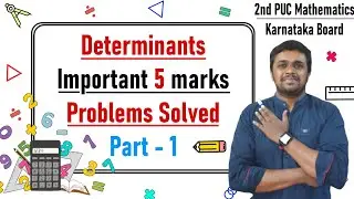 Determinats | 5 Mark | Part-1 | PYQ's with solution | 2nd PUC Determinants | 2nd PUC Karnataka