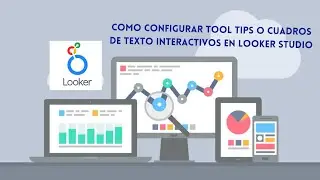 Cómo añadir Tooltips y Cuadros de Texto interactivos en LOOKER Studio