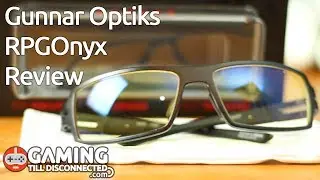 Review: Gunnar Optiks RPGOnyx - Gaming Till Disconnected