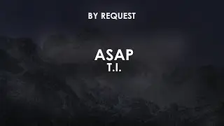 ASAP | T.I.