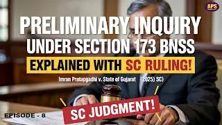 Preliminary Inquiry Under Section 173 CrPC Explained | Imran Pratapgadhi v State of Gujarat (2025 SC