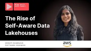 The Rise of Self-Aware Data Lakehouses | Srishti Bhargava, AWS