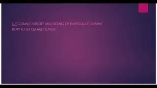 Git Commit History|Commit Details|How to set default editor