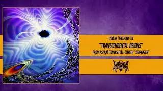 &Omega; Astral Tomb - Transcendental Visions &Omega; [Blood Harvest, 2022]
