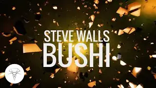 Steve Walls - Bushi