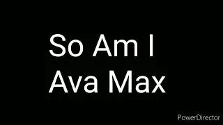 Ava Max - So Am I (High Tone)