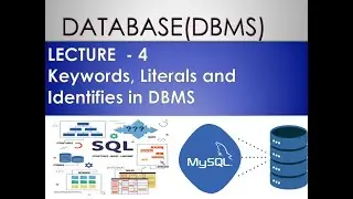 DBMS | Keywords, Identifiers AND  literals | SQL | Mysql
