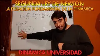 SEGUNDA LEY DE NEWTON: LA ECUACIÓN FUNDAMENTAL DE LA DINÁMICA | FÍSICA UNIVERSITARIA | MR PLANCK