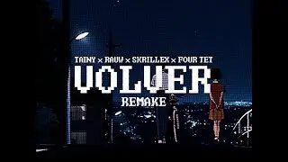 Tainy, Skrillex, Four Tet, Rauw Alejandro - VOLVER || REMAKE || Prod. YiyaRDHi
