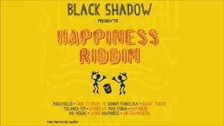 Happiness Riddim Mix 🔊2018 Soca🔊 Skinny Fabulous,Marzville,Mr Vegas, & More (Black Shadow Prod)