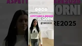 ❇️❇️MANCANO 15 GIORNI AL BRE 2025