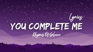 You Complete Me - Romantic Love Song | Lyric Video