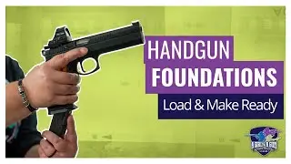 A Girl & A Gun | Handgun Foundations | Load and Make Ready|  For Beginners
