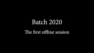 Batch 2020: The first offline event