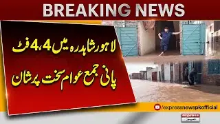 Lahore Shahdara Flood Update | 4 Feet Water Accumulated, Public Worried