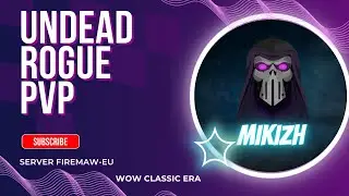 WOW CLASSIC UNDEAD ROGUE PVP MOVIE #MIKIZH #worldofwarcraft #wowclassic #classicwow #wowpvp
